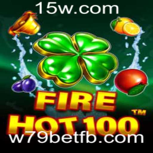 Descubra a Excitação de FireHot100 com w79bet