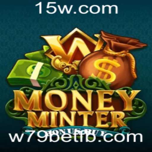 Descubra o Universo de MoneyMinterBonusBuy no W79Bet